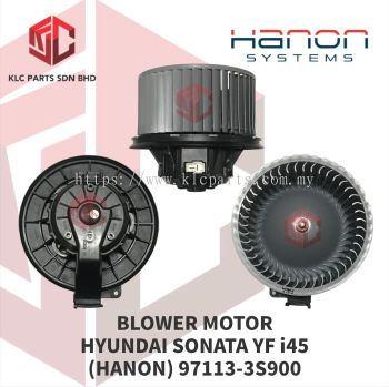 BLOWER MOTOR HYUNDAI SONATA YF i45 W/WHEEL (1NUT) (HANON) 