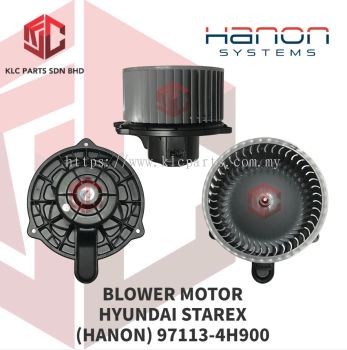 BLOWER MOTOR HYUNDAI STAREX W/WHEEL (HANON) 97113-4H900