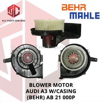 BLOWER MOTOR  AUDI A3 W/WHEE & CASING (BEHR) AB 21 000P