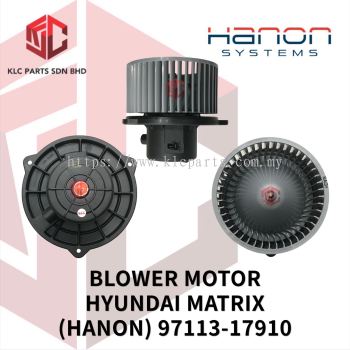 BLOWER MOTOR HYUNDAI MATRIX / ELANTRA W/WHEEL (HANON) 97113-17910