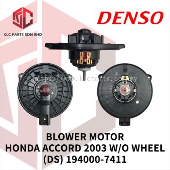 BLOWER MOTOR HONDA ACCORD 2003 / ELYSION W/O WHEEL (DS) 194000-7411