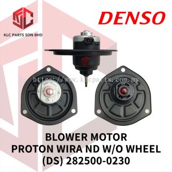 BLOWER MOTOR PROTON WIRA ND W/O WHEEL (DS) 282500-0230