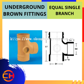 UNDERGROUND BROWN FITTINGS EQUAL SINGLE BRANCH [6'']