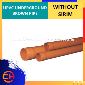 UPVC UNDERGROUND BROWN PIPE WITH SIRIM [4'']