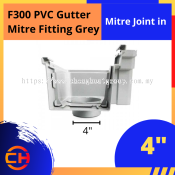 F300 PVC GUTTER MITRE FITTING GREY [ MITRE JOINT IN 4'' ]