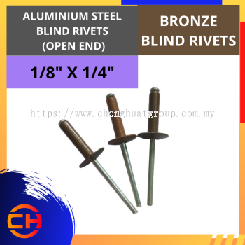 ALUMINIUM STEEL BLIND RIVETS (OPEN END) BRONZE BLIND RIVETS 1/8" X 1/4"