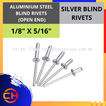 ALUMINIUM STEEL BLIND RIVETS (OPEN END) SILVER BLIND RIVETS 1/8" X 5/16"