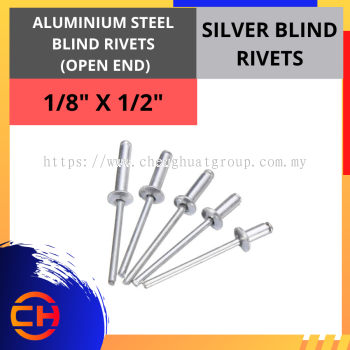 ALUMINIUM STEEL BLIND RIVETS (OPEN END) SILVER BLIND RIVETS 1/8" X 1/2"