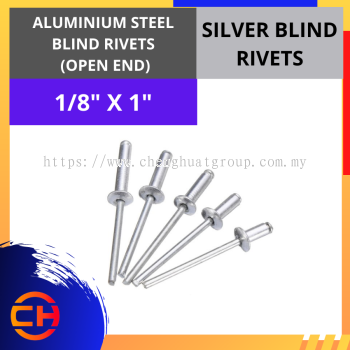 ALUMINIUM STEEL BLIND RIVETS (OPEN END) SILVER BLIND RIVETS 1/8" X 1"