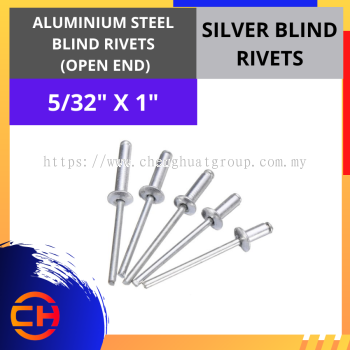 ALUMINIUM STEEL BLIND RIVETS (OPEN END)SILVER BLIND RIVETS 5/32" X 1"