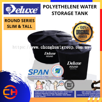 DELUXE TANGKI PENYIMPANAN AIR POLYETHYLENE SIRI BULAT LANGSING DAN TINGGI