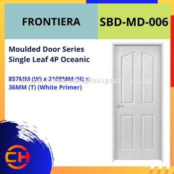 FRONTIERA MOULDED DOOR SERIES SINGLE LEAF 4P OCEANIC SBD-MD-006 [WHITE PRIMER]