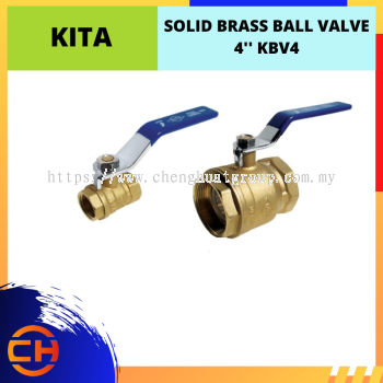 KITA SOLID BRASS BALL VALVE 4'' [KBV4]