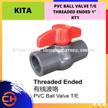 KITA PVC BALL VALVE T/E THREADED ENDED 1" [KT12]