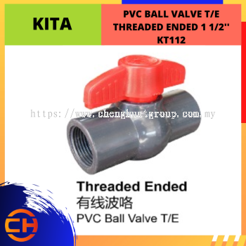 KITA PVC BALL VALVE T/E THREADED ENDED 1 1/2" [KT112]