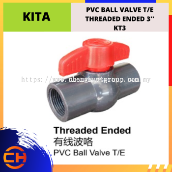 KITA PVC BALL VALVE T/E THREADED ENDED 3" [KT3]