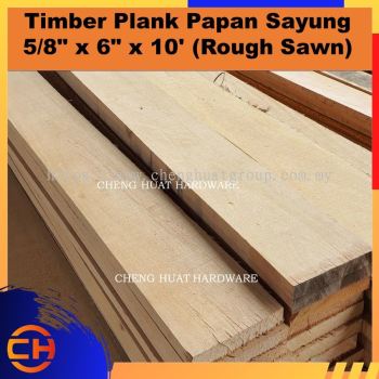 Timber Plank Papan Sayung 5/8" x 6" (Rough Sawn)