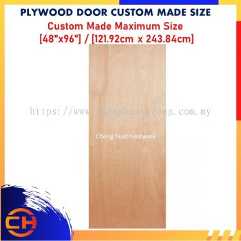 PLYWOOD DOOR  Custom Made Maximum Size [48"x96"] / [121.92cm x 243.84cm]