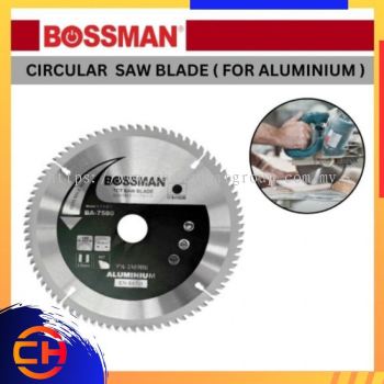 BOSSMAN DIAMOND CUTTING WHEEL BA7580 CIRCULAR SAW BLADE ( FOR ALUMINIUM )