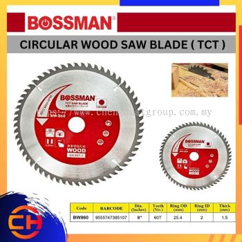 BOSSMAN TCT BILAH GERGAJI KAYU BULATAN BW860 BILAH ( TCT )