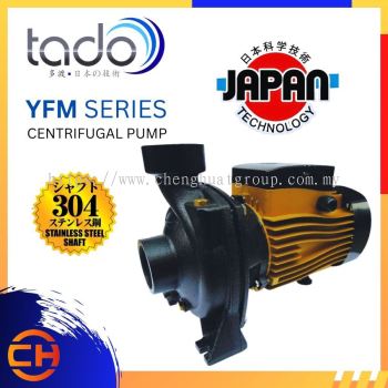 TADO YFM SERIES  YFM - 5B / YFM - 5A / YFM - 5AT / YFM - 6AT  YFM SERIES CENTRIFUGAL PUMP 