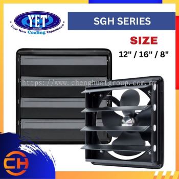 YET INDUSTRIAL VENTILATION FAN ( SGH-40 / SGH-30 / SGH-20 ) Heavy Duty  Industrial Exhaust Fan  ( 16″ / 12" / 8" )