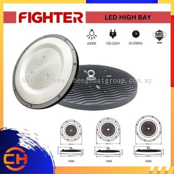 FIGHTER LED LAMPS FT-HB100 / FT-HB150 / FT-HB200 LED HIGH BAY