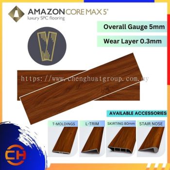 AMAZON CORE MAX 5   HT-715 T-MOLDINGS / HN-715 STAIR NOSE /  HL-715 L-TRIM /  HR-715 REDUCER / HS-715 SKIRTING 80mm LUXUER SPC FLOORING | WOOD  - LOOK PLANKS