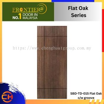 FRONTIERA Flat Oak Series (SBD-TD-015 Flat Oak c/w groove)