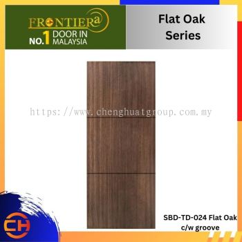 FRONTIERA Flat Oak Series (SBD-TD-024 Flat Oak c/w groove)