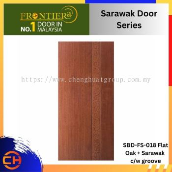 FRONTIERA Special Door Series (SBD-FS-018 Flat Oak + Sarawak c/w groove)