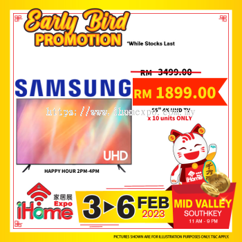 Lionmas Samsung 55" 4K UHD TV from RM3499 to RM1899 x10 Units Only (iHome Expo Early Bird Promotion)