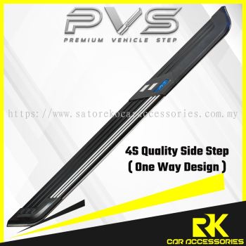 High Quality PVS 4S Vehicle Side Step / Runing Board ( One Way Design )