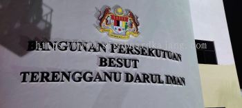 Bangunan Persekutuan Besut Teregganu Darul Iman - 3D Stainless Steel Box Up Sign age