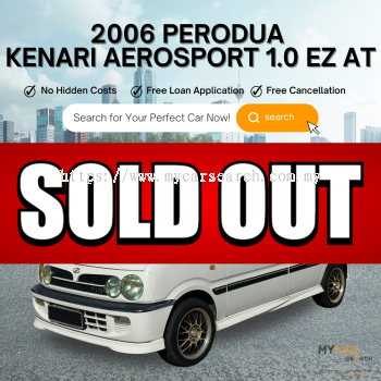 2006 PERODUA KENARI AEROSPORT 1.0 EZ AT