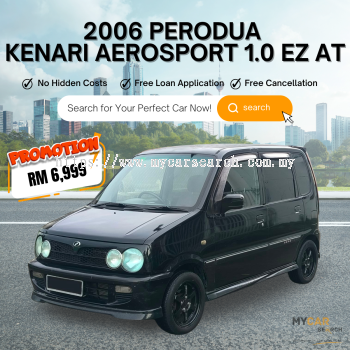 2006 PERODUA KENARI AEROSPORT 1.0 EZ AT