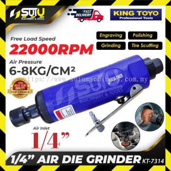 KING TOYO KT-7314 / KT7314 1/4" Air Die Grinder 22000RPM