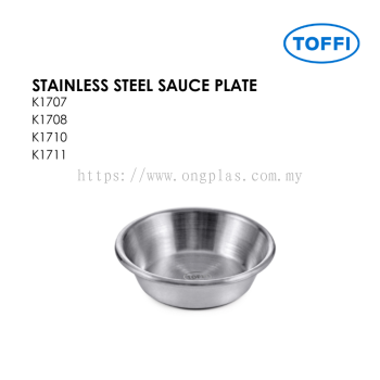 TOFFI STAINLESS STEEL SAUCE PLATE K1707 K1708 K1710 K1711