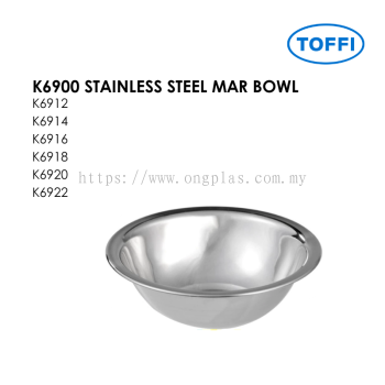 TOFFI K6900 STAINLESS STEEL MAR BOWL K6912 K6914 K6916 K6918 K6920 K6922
