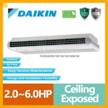 Daikin Ceiling Exposed Ceiling Suspended R32 Non Inverter Air Conditioner SkyAir (FHC50A / FHC60A / FHC85A / FHC100A)