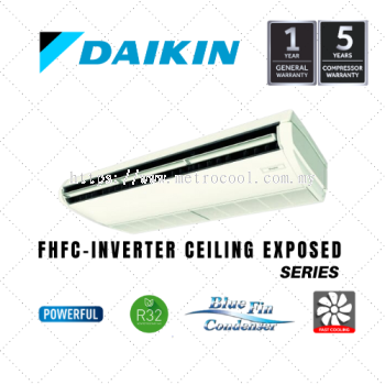 DAIKIN INVERTER CEILING EXPOSED TYPE AIR COND - R32 2.0HP-5.0HP  ( FHFC - A SERIES ) - METRO COOL AIR CONDITIONING SDN BHD