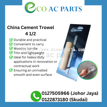 CHINA CEMENT TROWEL 4 1/2"