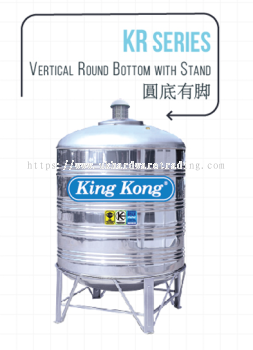 KING KONG Stainless Steel Water Tank - Vertical Round Bottom with Stand Model KR series (Tangki Air Stainless Steel)
