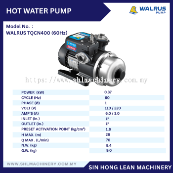 WALRUS HOT WATER PUMP TQCN400 (60Hz）