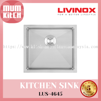 Livinox Sink Undermount Single Bowl SUS 304 Steel LUS-4645