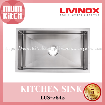 Livinox Sink Single Stainless Steel Undermount LUS-7645