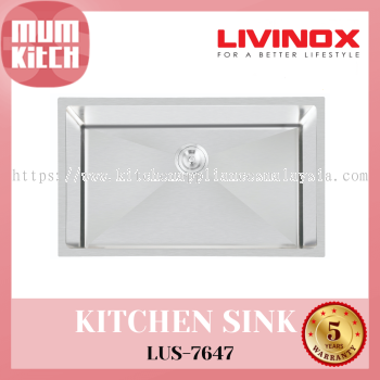 Livinox Sink Undermount Single Bowl SUS 304 Steel LUS-7647