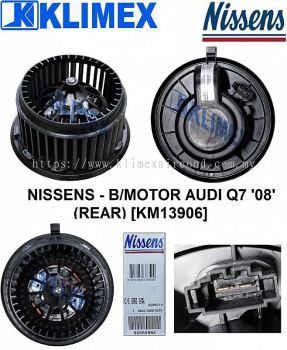 BLOWER MOTOR NISSENS - AUDI Q7 ' 08 ' ( REAR ) [ KM13906 ]