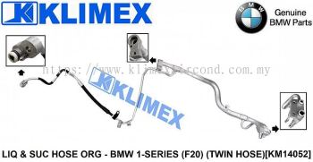 LIQUID HOSE & SUC HOSE AIRCONE PIPE ORG - BMW 1-SERIES ( F20 ) ( TWIN HOSE ) [ KM14052 ]