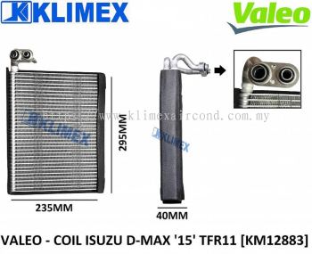 VALEO - EVAPORATOR COOLING COIL ISUZU D-MAX ' 15 ' TFR11 [ KM12883 ]